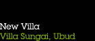 Villa Sungai, Ubud, Bali